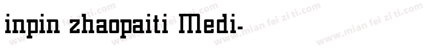 inpin zhaopaiti Medi字体转换